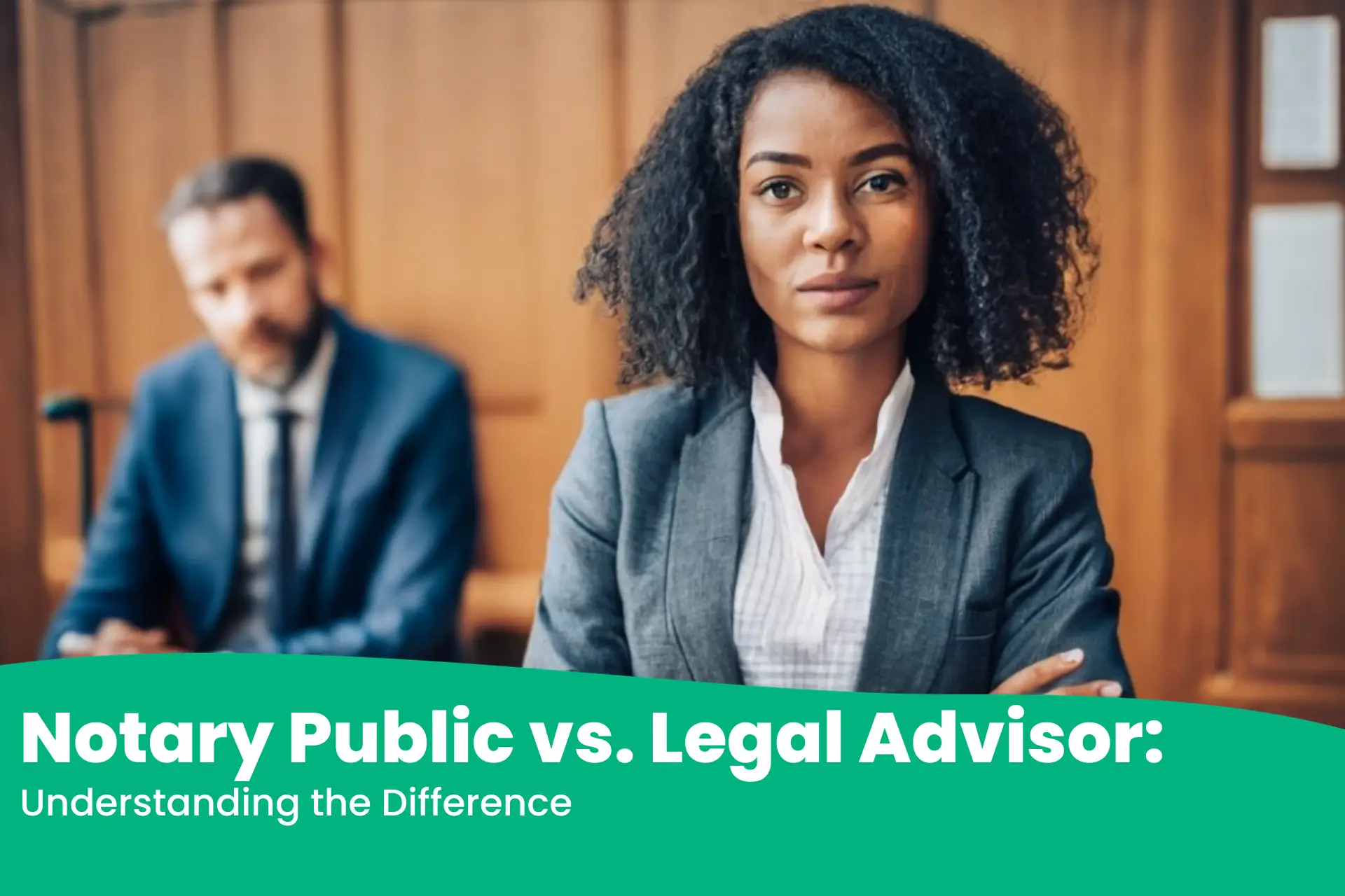 Professional woman and man discussing in a meeting with text "Notary Public vs. Legal Advisor: Understanding the Difference".